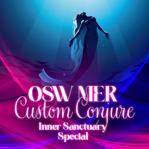 Inner Sanctuary Special! Mer Custom Conjure