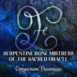 Serpentine Bone Mistress of the Sacred Oracle E