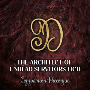 The Architect of Undead Servitors Lich D